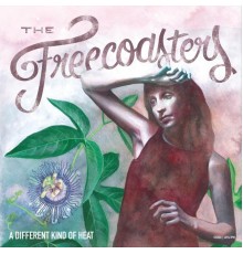 THE FREECOASTERS - A Different Kind of Heat