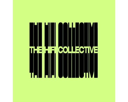 THE HI-FI COLLECTIVE - Slow Reduction