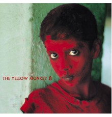 THE YELLOW MONKEY - 8  (Remastered)