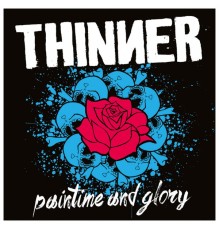 THINNER - Paintime and Glory