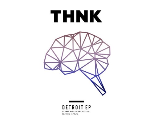 THNK - Detroit EP