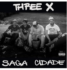 THREE X - Saga Cidade