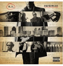 T.I. - Paperwork  (Deluxe Explicit)