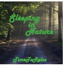 TIMETORELAX - Sleeping in Nature