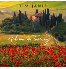 TIm Janis - Autumn in Tuscany