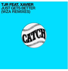 TJR - Just Gets Better  (WZA Remixes)