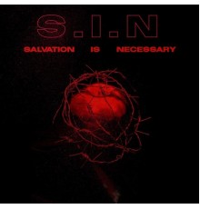 T.Jay - SIN: Salvation is Necessary