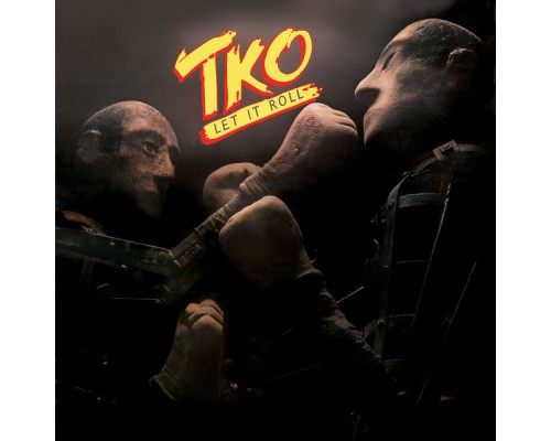 TKO - Let It Roll