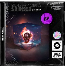 TKTA - Rise Of One & Desire