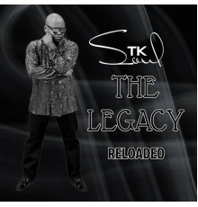 T.K. Soul - The Legacy Reloaded