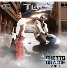 TLF - Ghetto drame 2.013