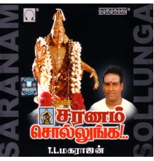 T.L.Maharajen - Saranam Sollunga