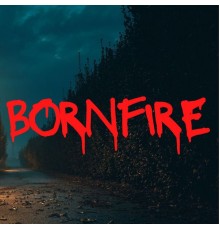 TMF - Bornfire