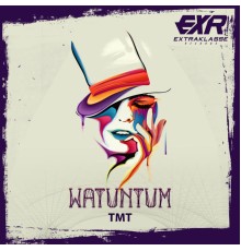 TMT - Watuntum (Original Mix)