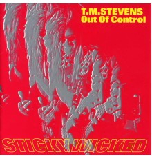 TM Stevens - Sticky Wicked