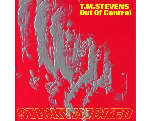 TM Stevens - Sticky Wicked