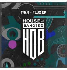 TNAN - Flux (Original Mix)