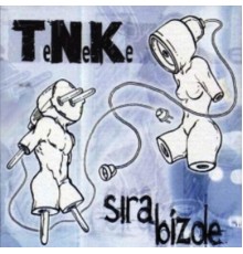 TNK - Sıra Bizde