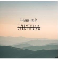 TNinety - If Nothing Is Everything