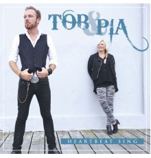 TOB & Pia - Heartbeat sing