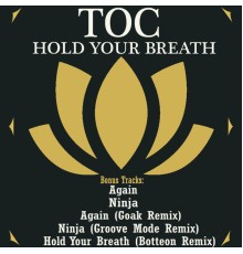 TOC - Hold Your Breath