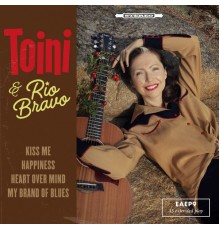 TOINI & RIO BRAVO - Kiss Me