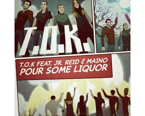 T.O.K. - Pour Some Liquor