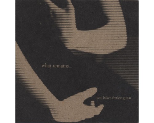 TOM BAKER - What Remains