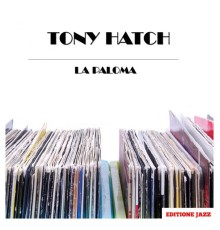 TONY HATCH - La Paloma