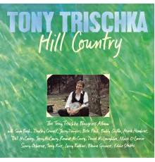 TONY TRISCHKA - Hill Country