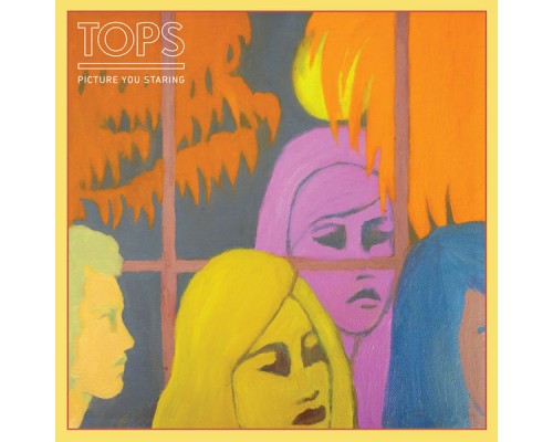 TOPS - Picture You Staring