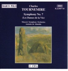 TOURNEMI - Symphony No. 7, 'Les Danses de la Vie'