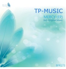 TP-Music - Mercy (Original Mix)