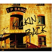 T.P Band - Kickin' Back