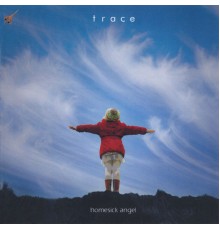 TRACE - Homesick Angel