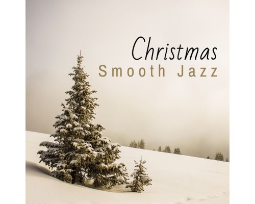 TRADITIONNEL - Christmas Smooth Jazz