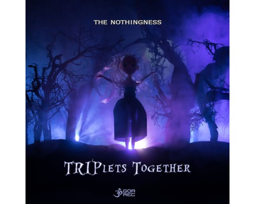 TRIPlets Together - The Nothingness