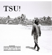 TSU! - Dadebe