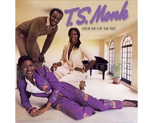 T.S. Monk - House of Music