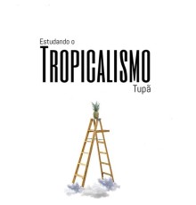 TUPA - Estudando o Tropicalismo