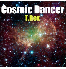 T. Rex - Cosmic Dancer