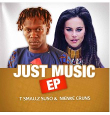 T Smallz Suso & Nienke Crijns - Just Music