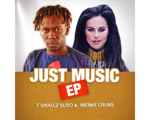 T Smallz Suso & Nienke Crijns - Just Music