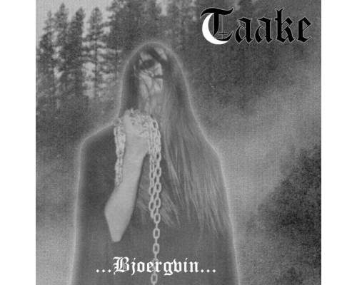 Taake - Over Bjoergvin Graater Himmerik