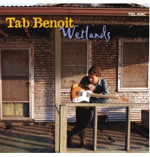 Tab Benoit - Wetlands