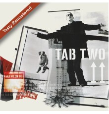 Tab Two - Between Us (Tasty Remastered)
