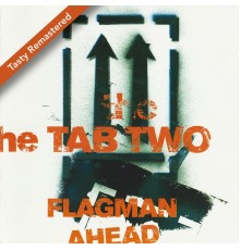 Tab Two - Flagman Ahead (Tasty Remastered)