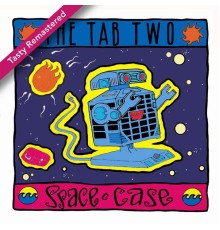 Tab Two - Space Case (Tasty Remastered)