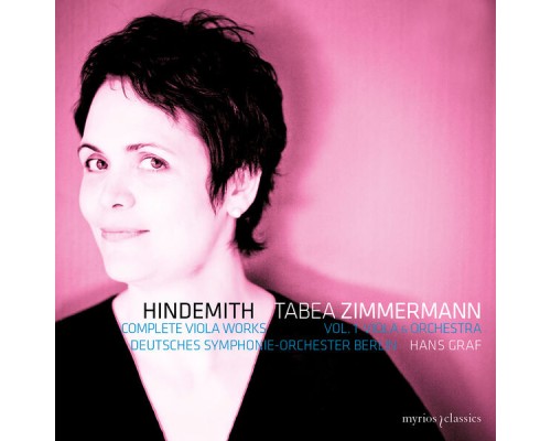 Tabea Zimmermann, Deutsches Symphonie-Orchester Berlin, Hans Graf - Complete Works for Viola Vol. 1 "Viola and Orchestra" Tabea Zimmermann, Deutsches Symphonie-Orchester Berlin, Hans Graf - Complete Works for Viola Vol. 1 "Viola and Orchestra"