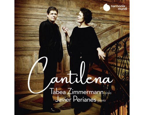 Tabea Zimmermann and Javier Perianes - Cantilena (for alto and piano)